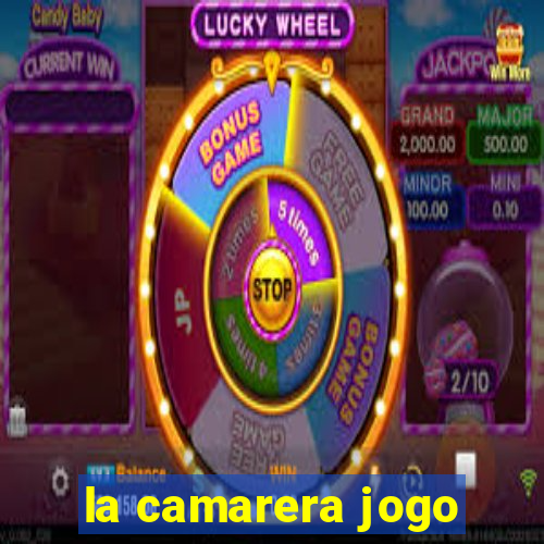 la camarera jogo